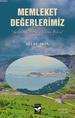 Memleket Değerlerimiz; Sılaya Dönüş Aslına Rücû | Recep Akın | Arı San