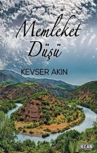 Memleket Düşü | Kevser Akın | Ozan Yayıncılık