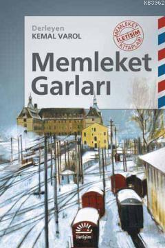 Memleket Garları | Kemal Varol | İletişim Yayınları