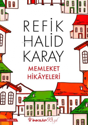 Memleket Hikâyeleri | Refik Halid Karay | İnkılâp Kitabevi