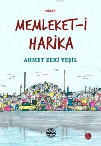 Memleket-i Harika | Ahmet Zeki Yeşil | Mühür Kitaplığı