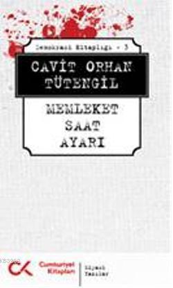 Memleket Saat Ayarı; Demokrasi Kitaplığı 3 | Cavit Orhan Tütengil | Cu