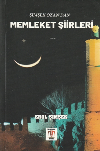 Memleket Şiirleri | Erol Şimşek | Taş Medrese Yayınları