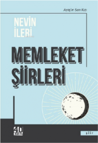 Memleket Şiirleri | Nevin İleri | 40 Kitap