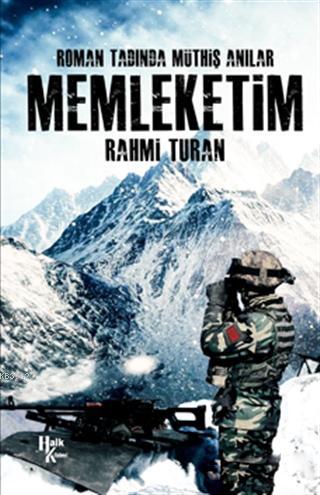 Memleketim; Roman Tadında Müthiş Anılar | Rahmi Turan | Halk Kitabevi