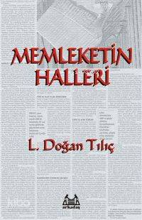 Memleketin Halleri | L. Doğan Tılıç | Arkadaş Yayınevi