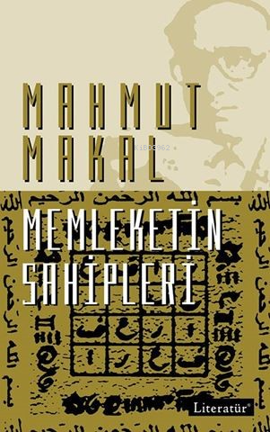 Memleketin Sahipleri | Mahmut Makal | Literatür Yayıncılık Dağıtım