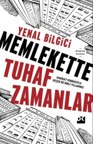 Memlekette Tuhaf Zamanlar | Yenal Bilgici | Doğan Kitap