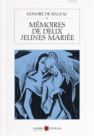 Memoires De Deux Jeunes Mariee | Honore De Balzac | Karbon Kitaplar