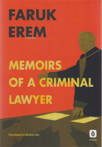 Memoirs Of A Criminal Lawyer | Faruk Erem | Lykeion