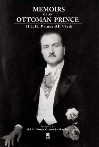 Memoirs Of An Ottoman Prince | Ali Vâsıb Efendi | Timas Publishing