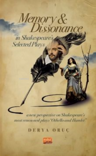 Memory and Dissonance in Shakespeare’s Selected Plays | Derya Oruç | N