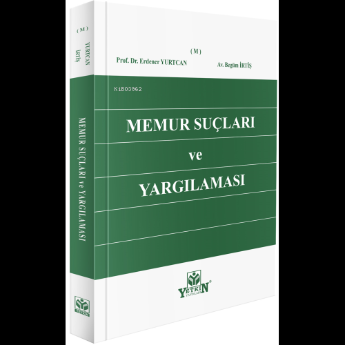 Memur Suçları Ve Yargılaması | Erdener Yurtcan | Yetkin Yayınları