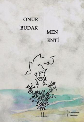 Men Enti | Onur Budak | İkinci Adam Yayınları