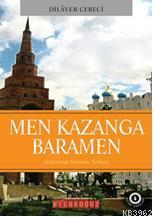 Men Kazanga Baramen | Dilaver Cebeci | Bilge Oğuz Yayınları