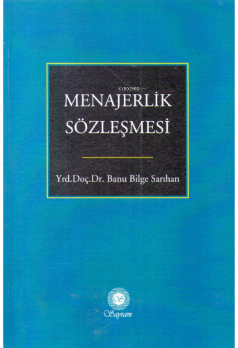 Menajerlik Sözleşmesi | Banu Bilge Sarıhan | Sayram Yayınları