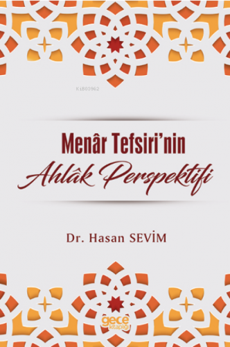 Menar Tefsirinde Ahlak Perspektifi | Hasan Sevim | Gece Kitaplığı Yayı