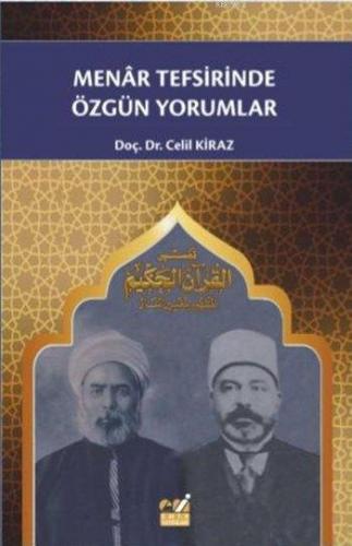 Menâr Tefsirinde Özgün Yorumlar | Celil Kiraz | Emin Yayınları