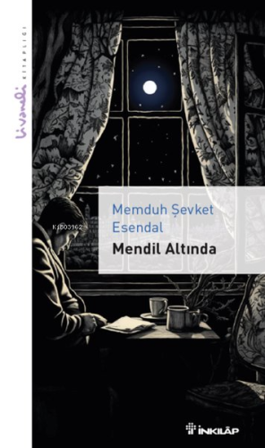 Mendil Altında - Livaneli Kitaplığı | Memduh Şevket Esendal | İnkılâp 