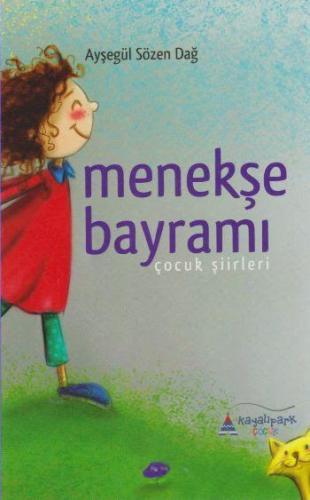 Menekşe Bayramı; Çocuk Şiirleri | Ayşegül Sözen Dağ | Kayalıpark Yayın