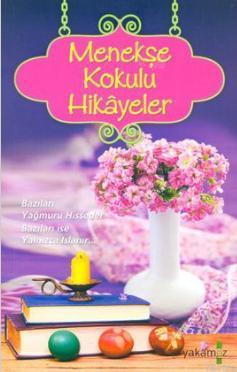 Menekşe Kokulu Hikayeler | Kolektif | Yakamoz Yayınları