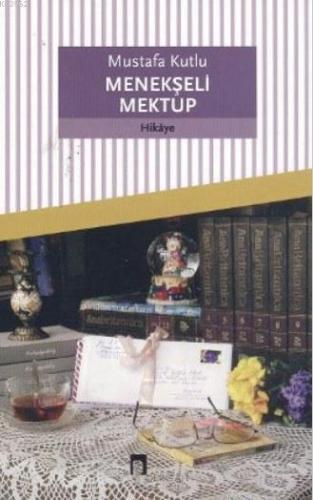 Menekşeli Mektup | Mustafa Kutlu | Dergah Yayınları