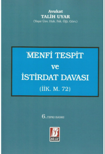 Menfi Tespit ve İstirdat Davaları (İİK. m.72) | Talih Uyar | Bilge Yay