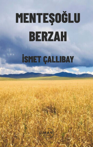 Menteşoğlu Berzah | İsmet Çallıbay | Liman Yayınevi