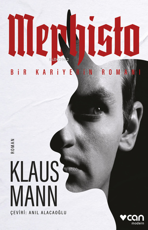 Mephisto;Bir Kariyerin Romanı | Klaus Mann | Can Yayınları