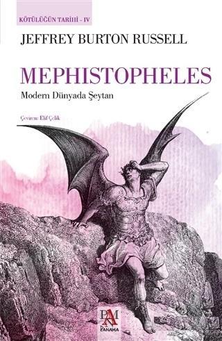 Mephistopheles - Kötülüğün Tarihi 4; Modern Dünyada Şeytan | Jeffrey B