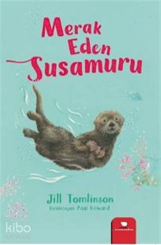 Merak Eden Susamuru | Jill Tomlinson | Redhouse Kidz / Sev Matbaacılık