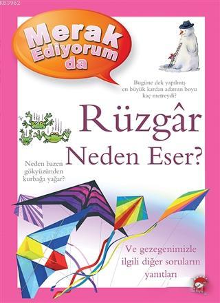 Merak Ediyorum da Rüzgar Neden Eser? | Anita Ganeri | Beyaz Balina Yay