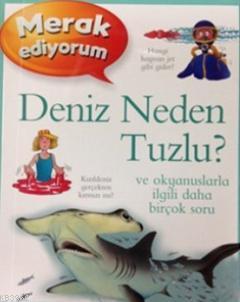 Merak Ediyorum - Deniz Neden Tuzlu? | Anita Ganeri | Doğan Çocuk