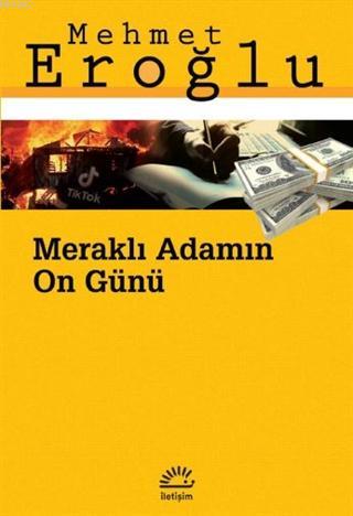 Meraklı Adamın 10 Günü | Mehmet Eroğlu | İletişim Yayınları