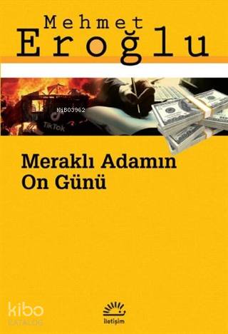 Meraklı Adamın 10 Günü | Mehmet Eroğlu | İletişim Yayınları