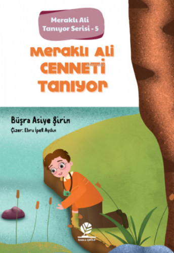 Meraklı Ali Cenneti Tanıyor;Meraklı Ali Tanıyor Serisi - 5 | Büşra Asi