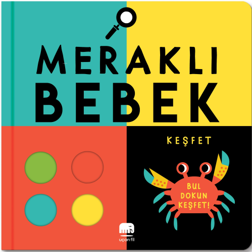 Meraklı Bebek; Merak Et | Rebecca Weerasekera | Uçan Fil Yayınları