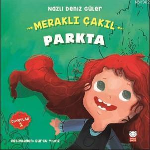 Meraklı Çakıl Parkta - Duygular Serisi 1 | Nazlı Deniz Güler | Kırmızı