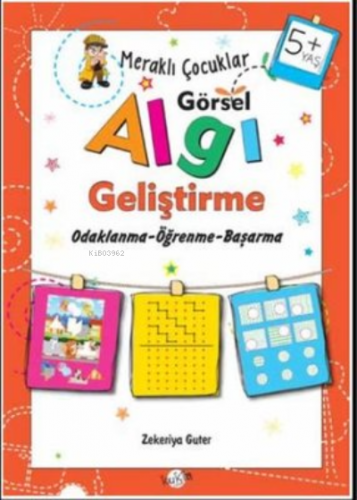 Meraklı Çocuklar Görsel Algı Geliştirme 5+ Yaş Odaklanma-Öğrenme-Başar