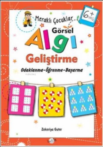 Meraklı Çocuklar Görsel Algı Geliştirme 6+ Yaş Odaklanma-Öğrenme-Başar