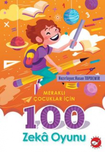 Meraklı Çocuklar İçin;100 Zeka Oyunu | Hasan Topdemir | Beyaz Balina Y