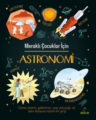 Meraklı Çocuklar İçin Astronomi | Giles Sparrow | Doruk Yayıncılık