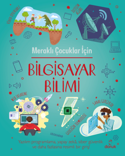 Meraklı Çocuklar İçin Bilgisayar Bilimi | Chris Oxlade | Doruk Yayıncı