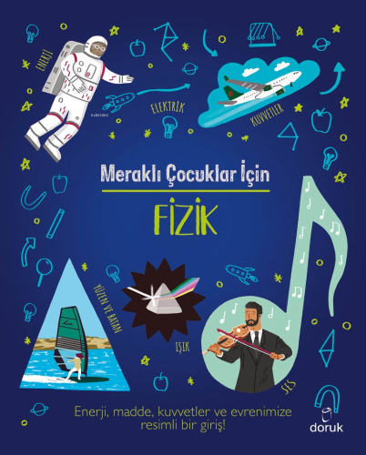 Meraklı Çocuklar İçin Fizik | Laura Baker | Doruk Yayıncılık