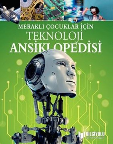 Meraklı Çocuklar İçin Teknoloji Ansiklopedisi | Anita Loughrey | Bilgi