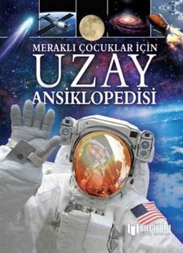 Meraklı Çocuklar İçin Uzay Ansiklopedisi | Giles Sparrow | Bilgiyolu Y