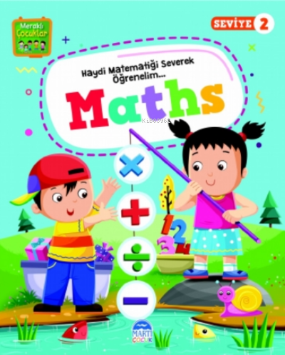 Meraklı Çocuklar;Maths Seviye-2 | Catmin Books | Martı Çocuk Yayınları