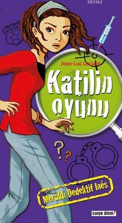 Meraklı Dedektif Ines: Katilin Oyunu | Jean Luc Luciani | Carpe Diem K