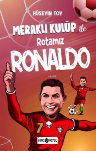 Meraklı Kulüp ile Rotamız Ronaldo | Hüseyin Toy | Genç Hayat