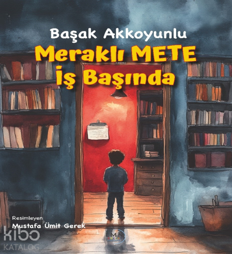 Meraklı Mete İş Başında | Başak Akkoyunlu | Liman Yayınevi